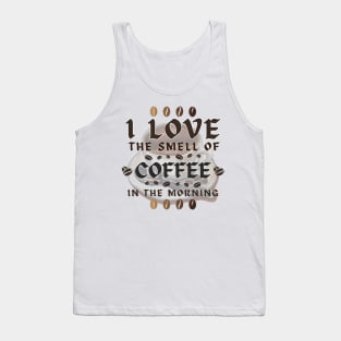 BVID | I Love the Smell of Coffee in the Morning Tank Top